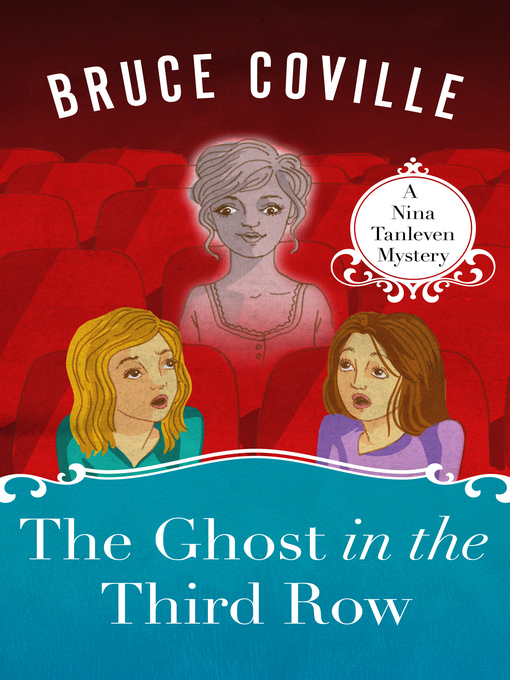 Title details for The Ghost in the Third Row by Bruce Coville - Available